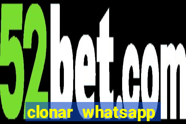 clonar whatsapp normal gratis